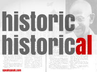 Do we say “historic” or “historical”?